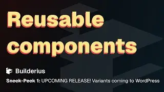 WordPress Component Variants - First Look at the Update Everyone's Been Waiting For 🚀