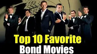 Top 10 James Bond Movies
