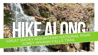 Hike Along With Me on Juney Whank Falls Trail