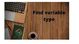 Python Tutorial -2020 | Find Variable Type