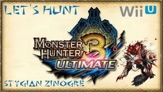 Let's Hunt Zinogre Stygien / Stygian Zinogre - Monster Hunter 3 Ultimate - G Rank - Wii U HD