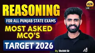 Reasoning Most Asked MCQs For All Punjab State Exams 2026 | Reasoning By Shobhit Sir