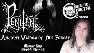 Penitent  -Ancient Wisdom of The Forest- Cover Vocal por David Badillo