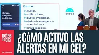 Alertas sonarán en celulares durante simulacro del 19S. Así puedes activar la función