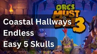Orcs Must Die 3 - Coastal Hallways - Endless - Easy 5 Skulls (old version)