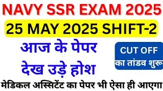 navy ssr 25 may 2025 shift 2 analysis | navy ssr paper analysis 2025 | navy ssr exam analysis 2025
