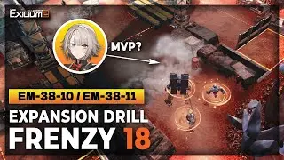 EXPANSION DRILL EM-38-10 & EM-38-11 | FRENZY 18 CLEAR | F2P GUIDE & GAMEPLAY [ GFL2: EXILIUM ]