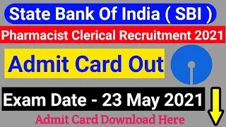 SBI Pharmacist Clerical Admit Card Out || SBI Admit Card Out 2021 || Sbi  Pharmacist Clerical Cadre