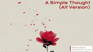 A Simple Thought (Alt Version) - NicName Project