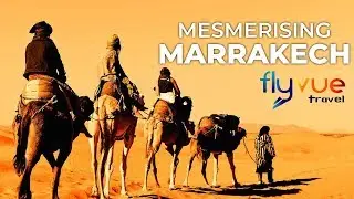 TRAVEL MARRAKECH | FLYVUE TRAVEL