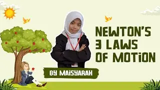 Newton&rsquo;s 3 Laws of Motion | Storytelling by Maisyarah @ Physics Expo 8 2025 UNSULBAR