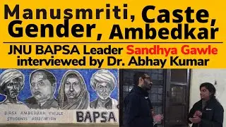 Manusmriti, Caste and Gender: An Ambedkarite Perspective: JNU BAPSA activist Sandhya Gowle