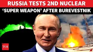 Putin&rsquo;s 2nd Nuke Bombshell After Burevestnik: Russia Tests Poseidon Sub | &lsquo;Better Than Sarmat ICBM&rsquo;