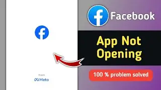 Fix Facebook App Not Opening Problem