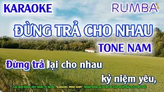 Đừng Trả Cho Nhau - Karaoke | Tone Nam | Nhạc Sống | Beat Chuẩn 2023