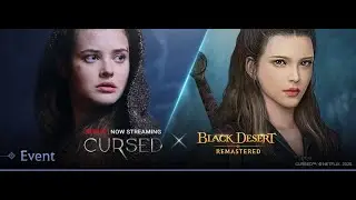 Event: Netflix CURSED x Black Desert Online Collaboration (Timelapse Quest + Exchange Fey Coins)