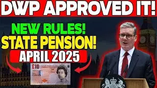 DWP's 2025 State Pension Update! New Payment Rates and Eligibility Changes