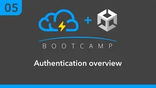 Unity BootCamp 05: Authentication overview