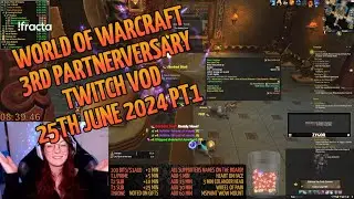 Twitch VOD 25th Jun 2024, part 1 | World of Warcraft 3rd Partnerversary Subathon