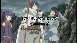 LOG HORIZON 1기 OP Full - Database / ROCK DOWN