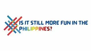 What makes the Philippines Fun?
