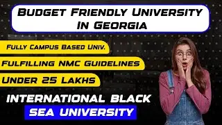 International Black Sea University | Cost of MBBS in Georgia