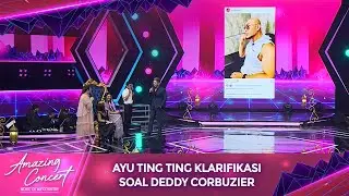Ayu Ting Ting Klarifikasi Soal Kedekatannya Dengan Deddy Corbuzier | Amazing Concert GTV