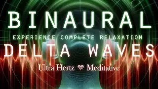 ４Ｈｚ  ＤＥＬＴＡ  ＷＡＶＥＳ 😴 4Hz Binaural Beats for Complete Relaxation