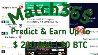 MATCH 365 | PREDICT & EARN UP TO $ 200,000(20 BTC)