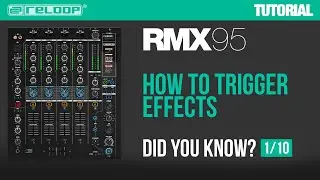 Reloop RMX-95 - How to trigger effects? Did You Know? (Tutorial)
