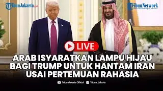🔴LIVE: DULU MEMBELA, KINI BALIK BADAN! Bocor Pertemuan Rahasia Arab Saudi-AS Bahas Serangan ke Iran!