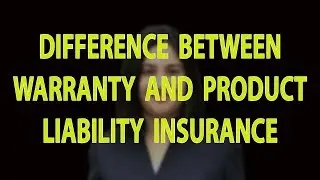 What is the difference between warranty and product liability insurance