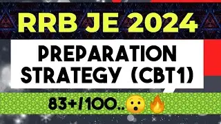RRB JE 2024, Target CBT 1 Score for Sure Selection in RRB JE 2024, Preparation Strategy CBT|