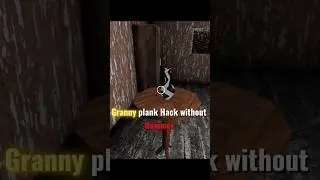 Granny Plank Hack without Hammer #granny #gaming
