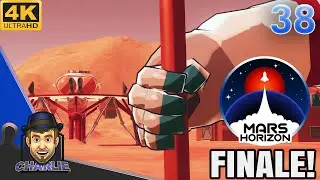 THE MARS HORIZON FINALE! - Mars Horizon Gameplay - 38 - Let's Play Mars Horizon Full Game