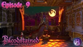 Bloodstained:Ritual of the Night Gameplay & Walkthrough Ep9 - End to The Night.. Or? (No Commentary)