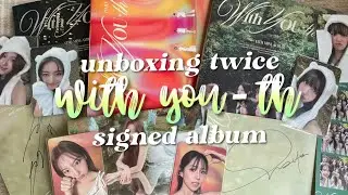 twice with you-th signed album unboxing! ୨୧⋆｡˚ ⋆
