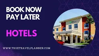Book Now Pay Later Hotels
