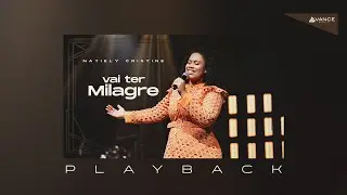 Avance Music - Natiely Cristine - Vai Ter Milagre (Playback Com Letra)