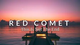 red comet feat. constance - this is not the end ( no copyright music )