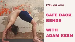 Safe Back Bends with Adam Keen