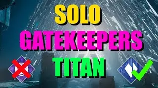 Solo Gatekeepers on Titan
