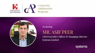Asif Peer | CEO, Systems Limited | Corporate Ambassador Program