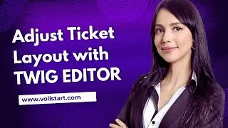 Adjusting Default Ticket Layout with TWIG Editor - Event Tickets With Ticket Scanner