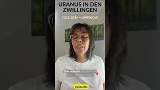 URANUS IN DEN ZWILLINGEN: JETZT!