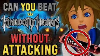 Can YOU Beat Kingdom Hearts WITHOUT ATTACKING
