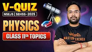 📘 Class 11 PYQs Solved | NSEJS 2025 Physics Full Chapter Revision | Class 8&ndash;10 | Hardik Sir
