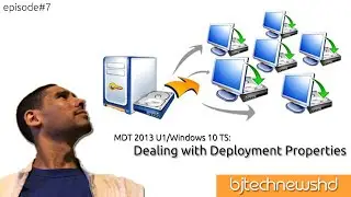 MDT 2013 U1 Preview and Windows 10 - Dealing with Deployment Properties [Part 7]