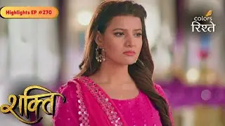 Shakti | Mahi Refuses to Accept Heer | Highlights Ep - 270 | Colors Rishtey