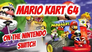 *Mario Kart 64 On The Nintendo Switch* Why it would make sense to do it now!
